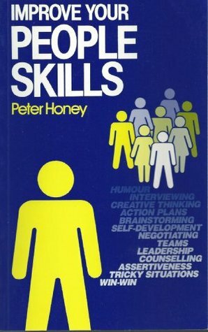 Improve Your People Skills by Peter Honey