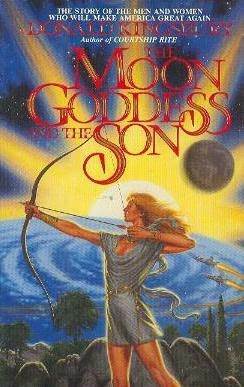 The Moon Goddess and the Son by Donald Kingsbury