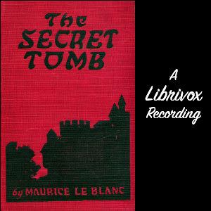 The Secret Tomb by Maurice Leblanc