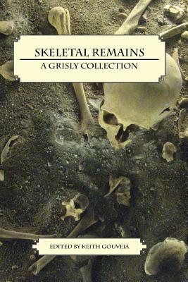 Skeletal Remains by Lorne Dixon, Keith Gouveia, Jonah Buck