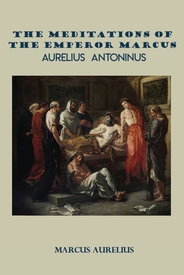 The Meditations of the Emperor Marcus Aurelius Antoninus by Marcus Aurelius