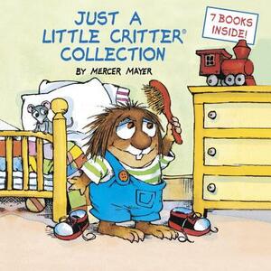 Just a Little Critter Collection  by Mercer Mayer