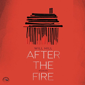 After the Fire by Will Hill