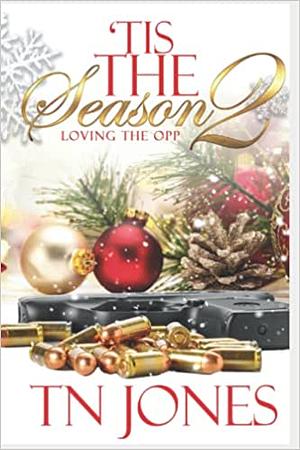 'Tis the Season 2: Loving the Opp by TN Jones