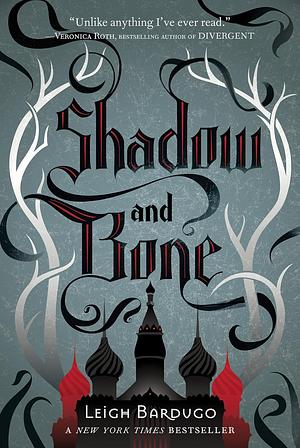 Shadow and Bone by Leigh Bardugo