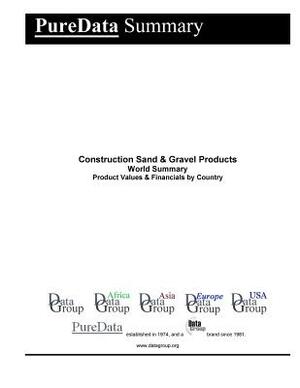 Construction Sand & Gravel Products: Product Revenues by Country by Editorial Datagroup