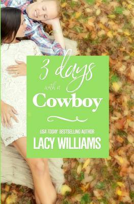3 Days with a Cowboy by Lacy Williams