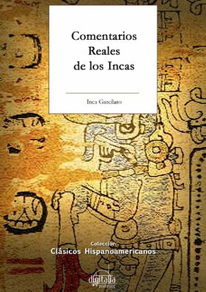Comentarios Reales de los Inca by Inca Garcilaso de la Vega