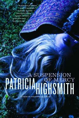 A Suspension of Mercy by Patricia Highsmith