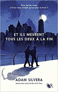 Et ils meurent tous les deux à la fin by Adam Silvera