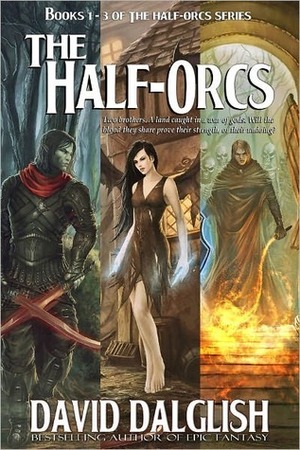 The Half-Orcs by David Dalglish