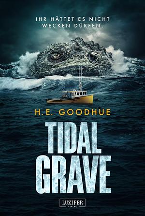 Tidal Grave by H.E. Goodhue