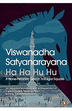 Ha Ha Hu Hu: A Horse-headed God in Trafalgar Square by Viswanatha Satyanarayana