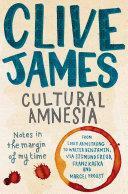 Cultural Amnesia by Clive James