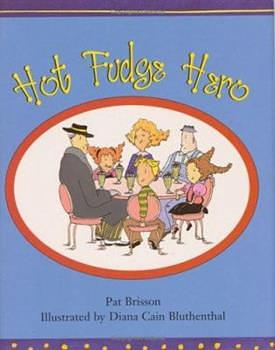 Hot Fudge Hero by Pat Brisson