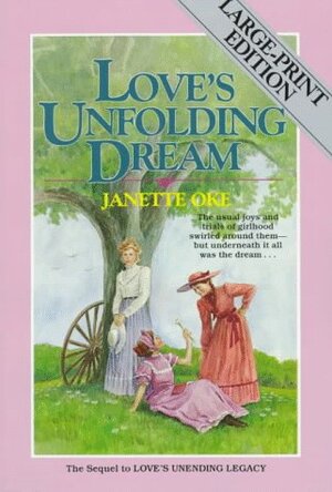 Love's Unfolding Dream by Janette Oke