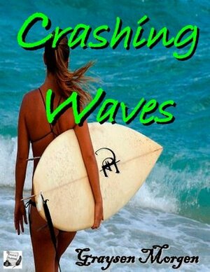 Crashing Waves by Graysen Morgen