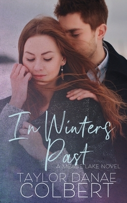 In Winters Past by Taylor Danae Colbert