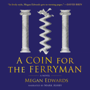 A Coin for the Ferryman by Megan Edwards