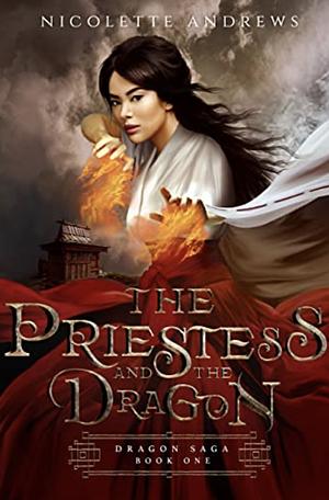 The Priestess and the Dragon by Nicolette Andrews