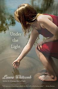 Under the Light by Laura Whitcomb