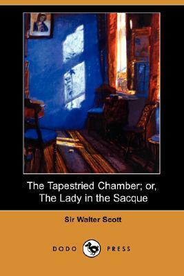 The Tapestried Chamber, And Death Of The Laird's Jock by Walter Scott