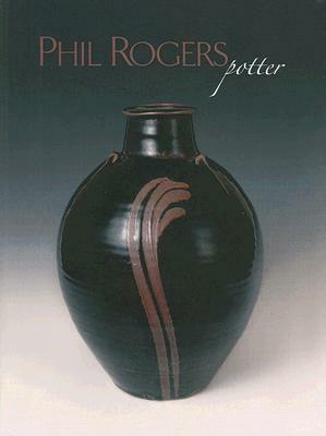 Phil Rogers, Potter by Phil Rogers