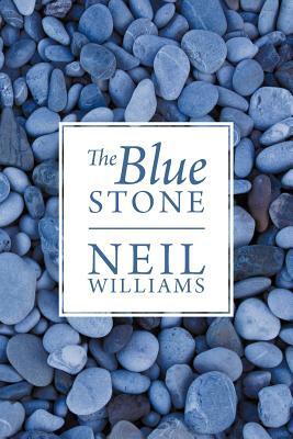 The Blue Stone by Neil Williams