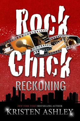 Rock Chick Reckoning by Kristen Ashley