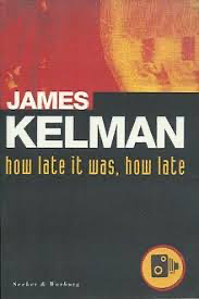 How Late It Was, How Late by James Kelman