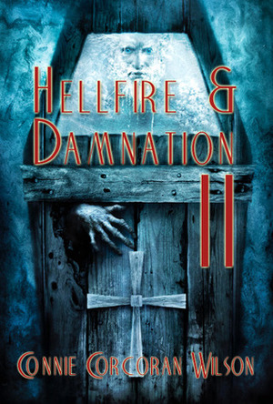 Hellfire & Damnation II (H&D, #2) by Jason V. Brock, Connie Corcoran Wilson