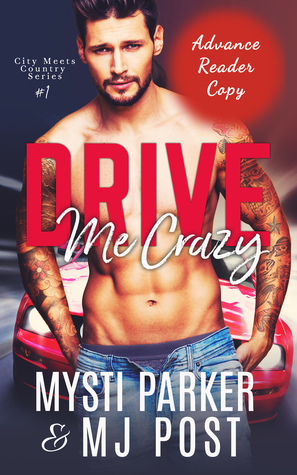 Drive Me Crazy by Mysti Parker, M.J. Post