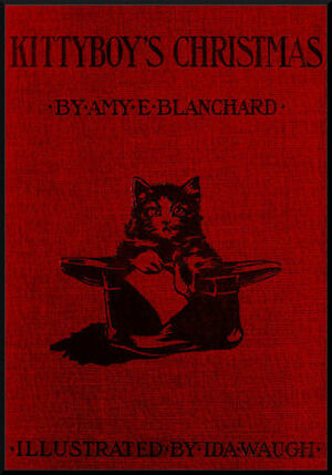 Kittyboy's Christmas by Amy Ella Blanchard, Ida Waugh