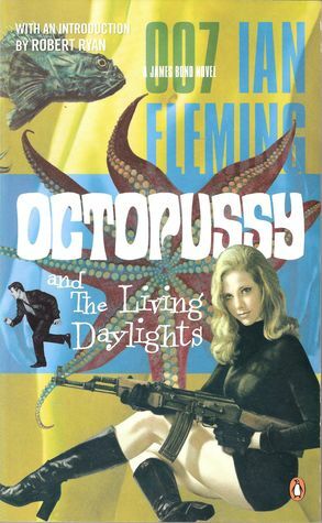 Octopussy & the Living Daylights by Ian Fleming