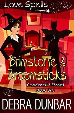 Brimstone and Broomsticks by Debra Dunbar