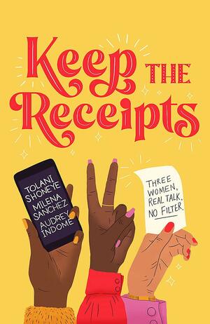 Keep the Receipts: Three Women, Real Talk, No Filter by The Receipts Podcast