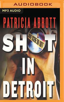 Shot in Detroit by Patricia Abbott