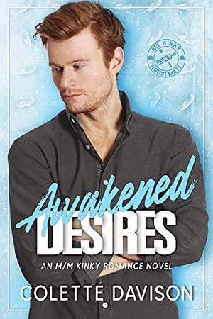 Awakened Desires by Colette Davison