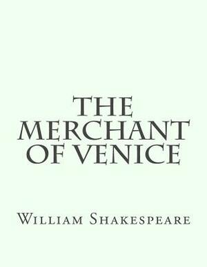 The Merchant Of Venice by William Shakespeare