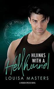 Hijinks With a Hellhound by Louisa Masters