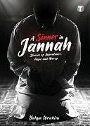 A Sinner in Jannah: Stories of Repentance, Hope and Mercy by Yahya Ibrahim