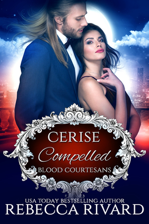 Compelled: Cerise by Rebecca Rivard