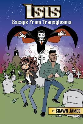 Isis: Escape From Transylvania by Shawn James