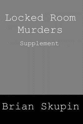 Locked Room Murders Supplement by Brian Skupin