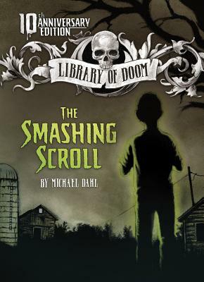 The Smashing Scroll: 10th Anniversary Edition by Michael Dahl