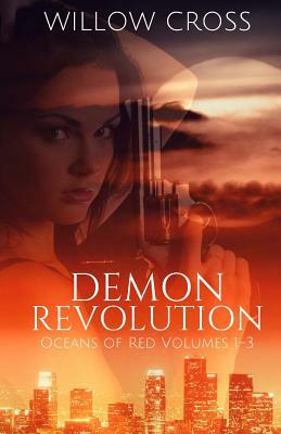 Oceans of Red: Demon Revolution by Willow Cross