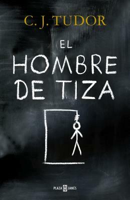 El Hombre de Tiza / The Chalk Man by C.J. Tudor