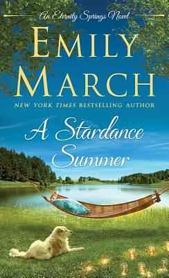 A Stardance Summer: An Eternity Springs Novel by Emily March