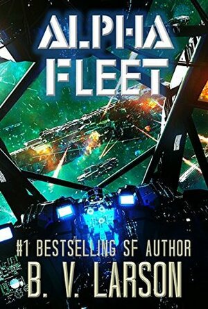 Alpha Fleet by B.V. Larson