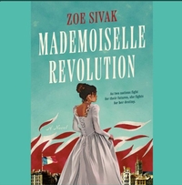 Mademoiselle Revolution by Zoe Sivak